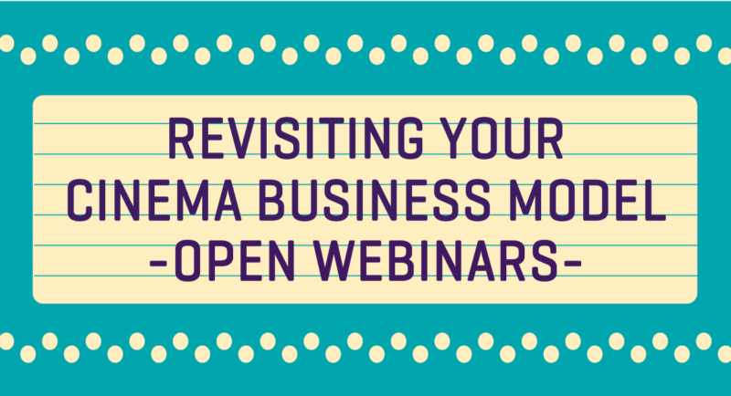 Revisiting Your Cinema Business Model open webinars banner